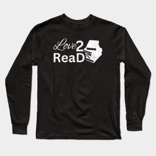 Love 2 Read White Book Long Sleeve T-Shirt